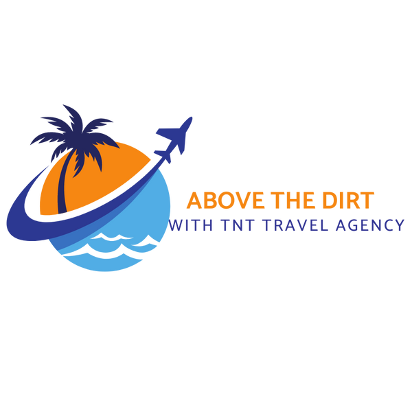 Above The Dirt With TNT Travel Agency